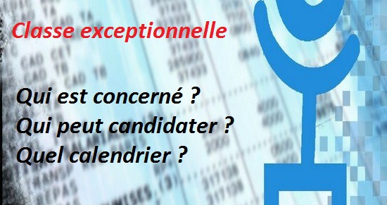 Classe exceptionnelle 2020 : Candidatez entre le 2 mars et le 23 mars.